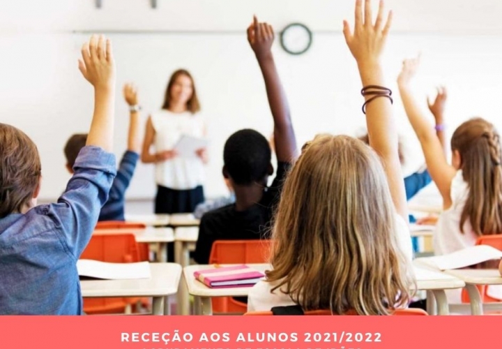 Receção aos Alunos - Ano Letivo 2021/2022